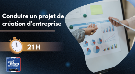 Formation Création d&rsquo;Entreprise : Conduire un projet de création d’entreprise